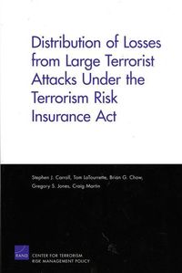 Produktbild: Distribution of Losses from Large Terrorist Attacks Under the Terrorism Risk Insurance ACT (2005)