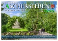 Produktbild: Aschersleben um 1900 &ndash; Auf der alten Burg - Kolorierte Schwarzwei&szlig;fotos (Tischkalender 2027 DIN A5 quer), CALVENDO Monatskalender