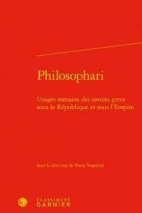 Produktbild: Philosophari : usages romains des savoirs grecs sous la R&eacute;publique et