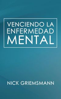 Produktbild: Venciendo la enfermedad mental