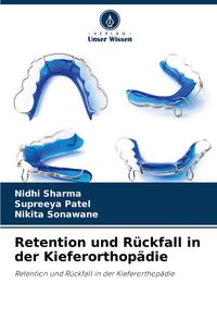 Produktbild: Retention und R&uuml;ckfall in der Kieferorthop&auml;die