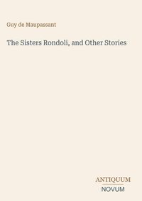 Produktbild: The Sisters Rondoli, and Other Stories