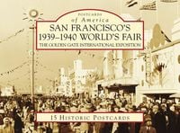 Produktbild: San Francisco's 1939-1940 World's Fair: The Golden Gate International Exposition