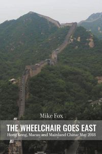 Produktbild: THE WHEELCHAIR GOES EAST Hong Kong, Macau and Mainland China