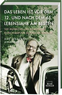 Bild vom Artikel Das Leben ist vor dem 12. und nach dem 65. Lebensjahr am besten vom Autor Dag Sebastian Ahlander