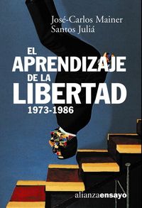 Produktbild: El aprendizaje de la libertad, la cultura de la transici&oacute;n