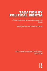 Produktbild: Rose, R: Taxation by Political Inertia