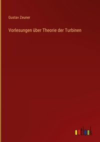 Produktbild: Vorlesungen &uuml;ber Theorie der Turbinen