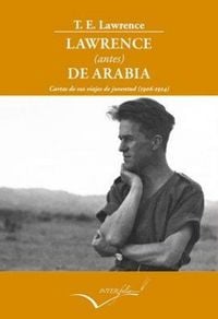 Produktbild: Lawrence antes de Arabia : cartas de sus viajes de juventud