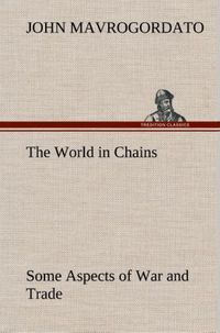 Produktbild: The World in Chains Some Aspects of War and Trade