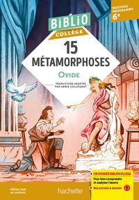Produktbild: BiblioColl&egrave;ge 15 M&eacute;tamorphoses, Ovide, adapt&eacute; par Annie Collognat