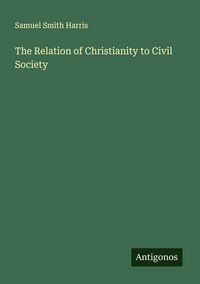 Produktbild: The Relation of Christianity to Civil Society