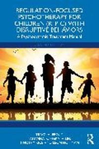 Produktbild: Regulation-Focused Psychotherapy for Children (Rfp-C) with Disruptive Behaviors