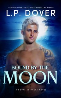 Produktbild: Bound by the Moon (Royal Shifters Series, #5)