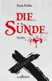 Produktbild: Die S&uuml;nde: Peccantia. Kirchenthriller