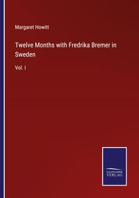 Produktbild: Twelve Months with Fredrika Bremer in Sweden