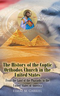 Produktbild: The History of the Coptic Orthodox Church in the United States