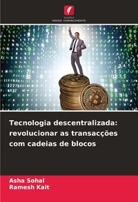 Produktbild: Tecnologia descentralizada: revolucionar as transac&ccedil;&otilde;es com cadeias de blocos