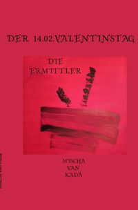 Produktbild: Die Ermittler / Der 14.02.Valentinstag