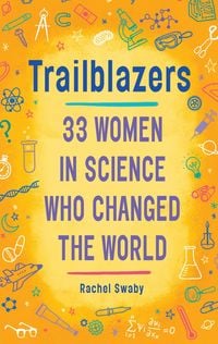 Produktbild: Trailblazers: 33 Women in Science Who Changed the World