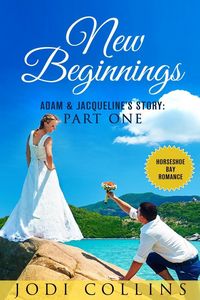 Produktbild: New Beginnings: Part One (Horseshoe Bay Romance, #1)