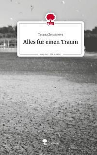 Produktbild: Alles f&uuml;r einen Traum. Life is a Story - story.one