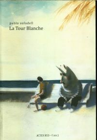 Produktbild: La Tour Blanche : le livre des &eacute;t&eacute;s