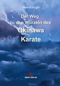 Produktbild: Der Weg zu den Wurzeln des Okinawa Karate