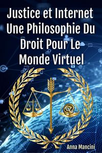 Produktbild: Justice et Internet, Une Philosophie du Droit pour le Monde Virtuel
