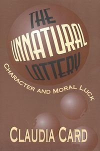 Produktbild: The Unnatural Lottery: Character and Moral Luck