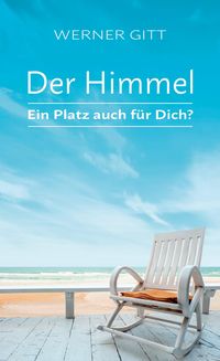 Produktbild: Der Himmel - Ein Platz auch f&uuml;r Dich?