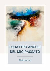 Produktbild: I quattro angoli del mio passato