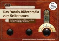 Produktbild: FRANZIS 67041 - Das Franzis-R&ouml;hrenradio zum Selberbauen