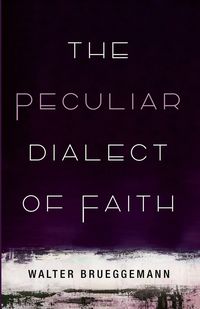 Produktbild: The Peculiar Dialect of Faith