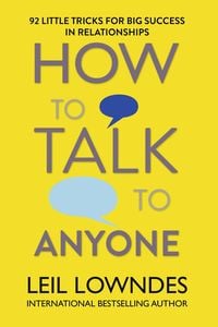 Bild vom Artikel How to Talk to Anyone: 92 Little Tricks for Big Success in Relationships vom Autor Leil Lowndes