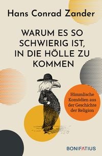 Produktbild: Warum es so schwierig ist, in die H&ouml;lle zu kommen