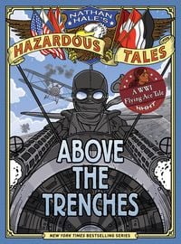 Produktbild: Above the Trenches (Nathan Hale's Hazardous Tales #12)