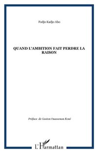 Produktbild: Quand l'ambition fait perdre la raison