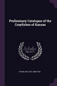 Produktbild: Preliminary Catalogue of the Crayfishes of Kansas