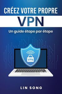 Produktbild: Cr&eacute;ez votre propre VPN