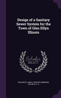 Produktbild: Design of a Sanitary Sewer System for the Town of Glen Ellyn Illinois