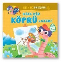 Produktbild: Bize Bir K&ouml;pr&uuml; Lazim - Bebo ve Bicenin Kesifleri 4