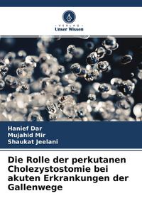 Produktbild: Die Rolle der perkutanen Cholezystostomie bei akuten Erkrankungen der Gallenwege