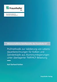 Bild vom Artikel Prüfmethodik zur Validierung von Lebensdauerberechnungen für Kolben und Zylinderköpfe aus Aluminiumlegierungen unter überlagerter TMF/HCF-Belastung. vom Autor Karl Gerhard Kuhlen