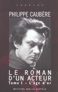 Produktbild: Le roman d'un acteur tome 1 : Epop&eacute;e burlesque