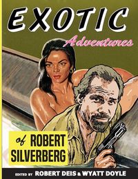 Produktbild: Exotic Adventures of Robert Silverberg