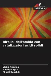 Produktbild: Idrolisi dell'amido con catalizzatori acidi solidi