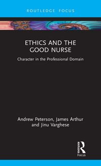 Produktbild: Ethics and the Good Nurse