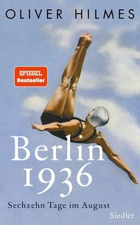 Bild vom Artikel Berlin 1936 vom Autor Oliver Hilmes