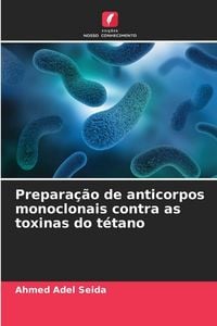 Produktbild: Prepara&ccedil;&atilde;o de anticorpos monoclonais contra as toxinas do t&eacute;tano